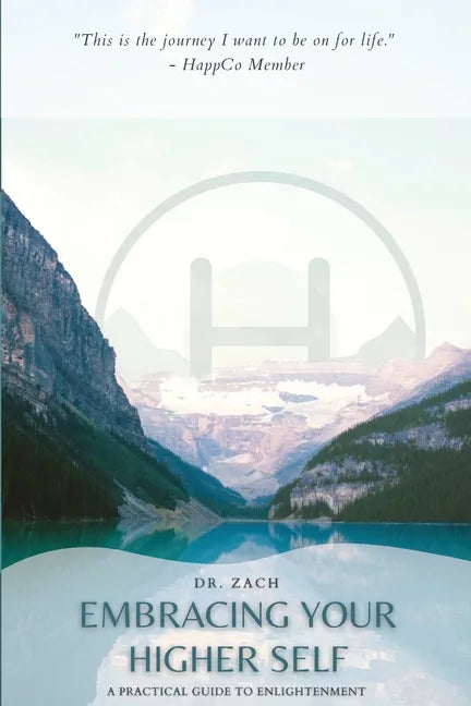 Embracing Your Higher Self: A Practical Guide to Enlightenment - Paperback