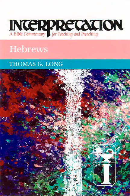 Hebrews: Interpretation: A Bible Commentary for Teaching and Preaching - Paperback