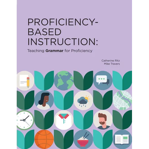 Proficiency-Based Instruction: Teaching GRAMMAR for Proficiency - Paperback