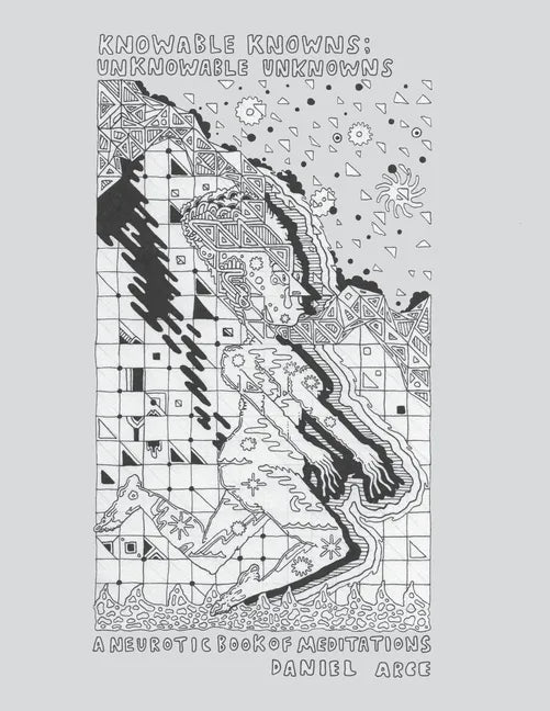 Knowable Knowns; Unknowable Unknowns: A Neurotic Book of Meditations - Paperback