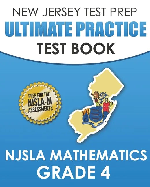 NEW JERSEY TEST PREP Ultimate Practice Test Book NJSLA Mathematics Grade 4: Includes 8 Complete NJSLA Mathematics Practice Tests - Paperback