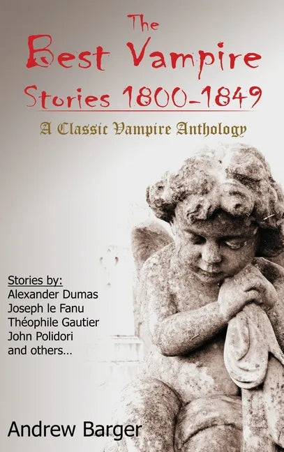 The Best Vampire Stories 1800-1849: A Classic Vampire Anthology - Hardcover