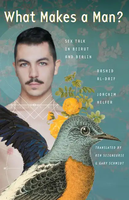 What Makes a Man?: Sex Talk in Beirut and Berlin - Paperback