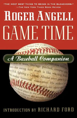 Game Time: A Baseball Companion - Paperback
