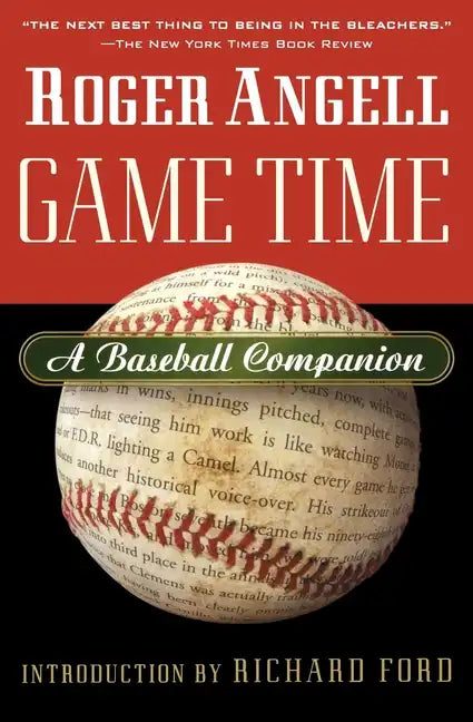 Game Time: A Baseball Companion - Paperback
