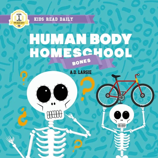 Human Body Homeschool: Bones: I Can Read Books Level 1 - Paperback