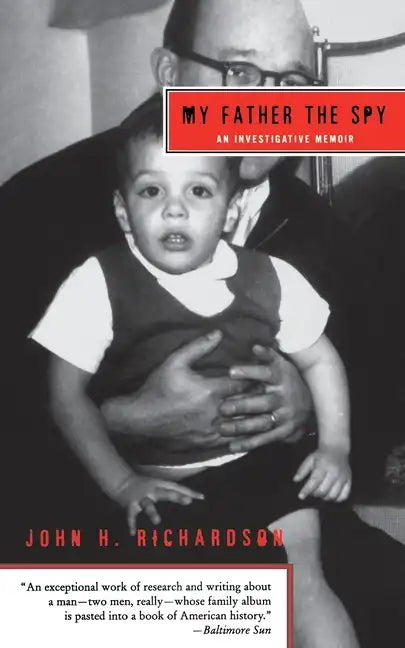 My Father the Spy: An Investigative Memoir - Paperback