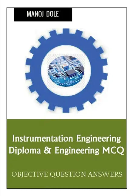 Instrumentation Engineering Diploma & Engineering MCQ - Paperback