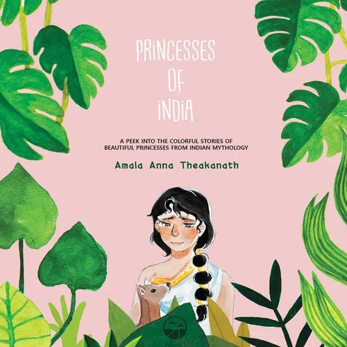 Princesses of India: A peek into the colorful stories of beautiful princesses from Indian mythology. - Paperback