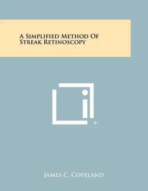 A Simplified Method Of Streak Retinoscopy - Paperback