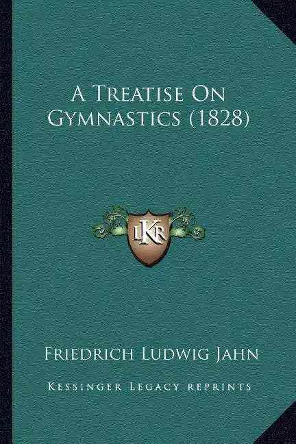 A Treatise on Gymnastics (1828) - Paperback
