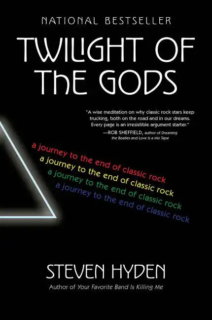 Twilight of the Gods: A Journey to the End of Classic Rock - Paperback