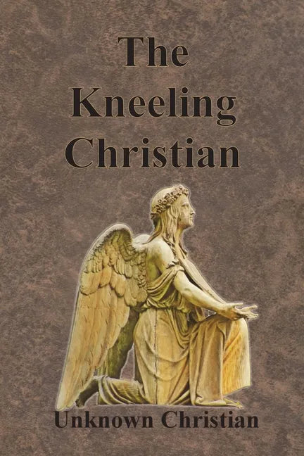 The Kneeling Christian - Paperback