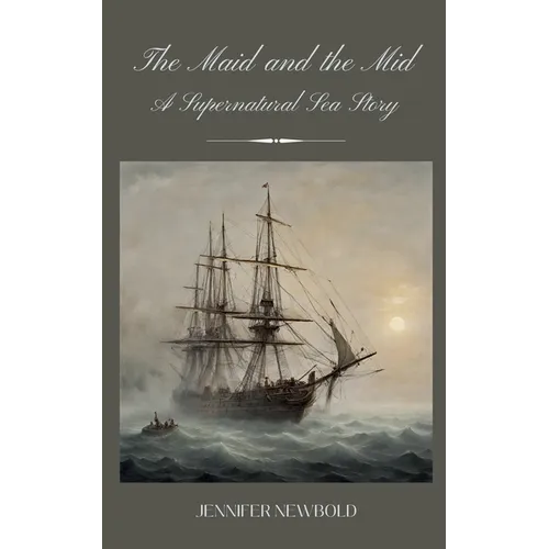 The Maid and the Mid: A Supernatural Sea Story - Paperback