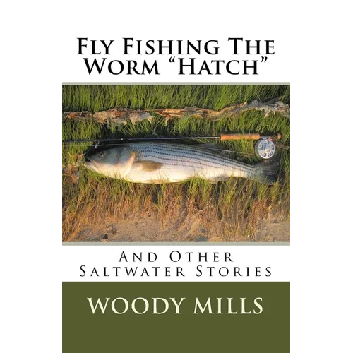 Fly Fishing The Worm 