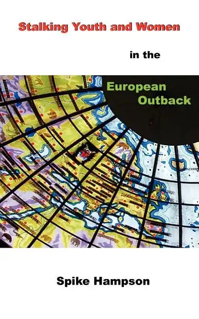Stalking Youth and Women in the European Outback - Paperback