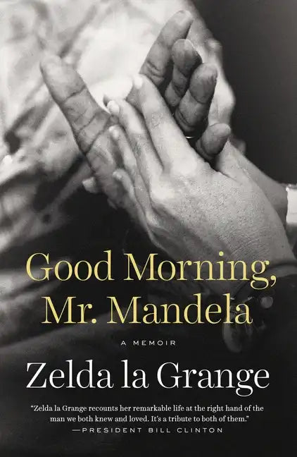 Good Morning, Mr. Mandela: A Memoir - Paperback