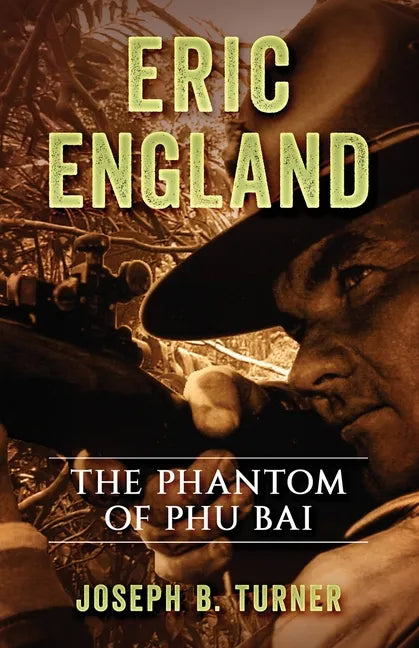 Eric England: The Phantom of Phu Bai - Paperback