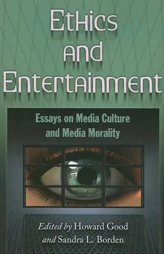 Ethics and Entertainment: Essays on Media Culture and Media Morality - Paperback
