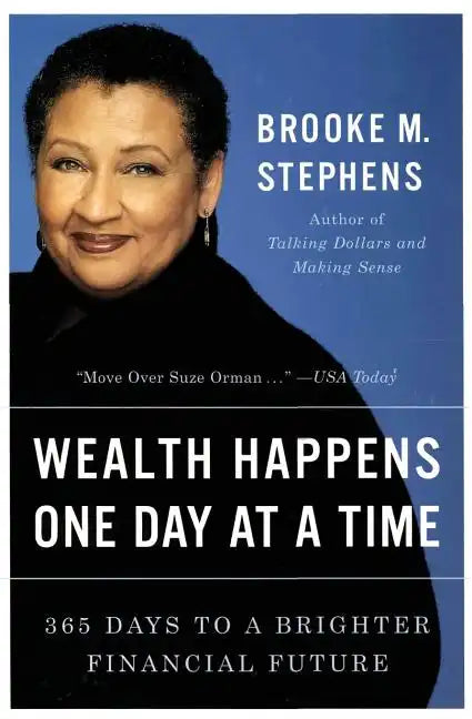 Wealth Happens One Day at a Time: 365 Days to a Brighter Financial Future - Paperback