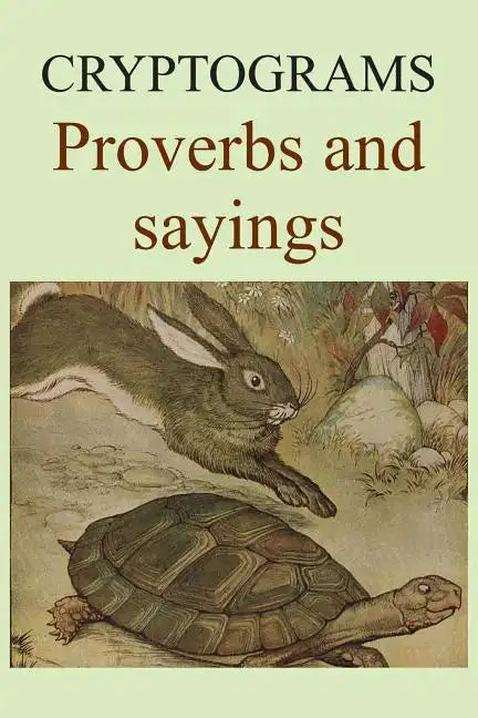 Cryptograms: Proverbs and sayings - Paperback
