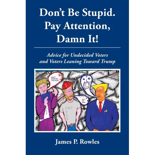 Dont Be Stupid. Pay Attention, Damn It! - Paperback
