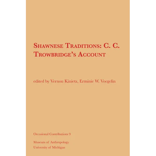 Shawnese Traditions: C. C. Trowbridge's Account Volume 9 - Paperback