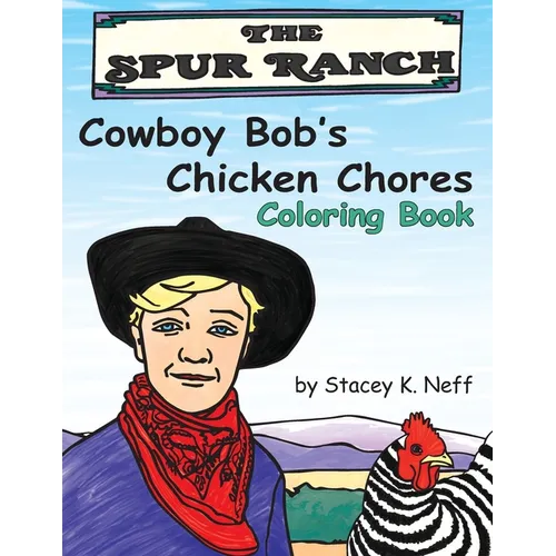 Cowboy Bob's Chicken Chores Coloring Book - Paperback