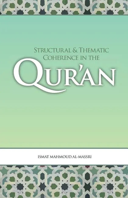 Structural and Thematic Coherence in the Qur'an - Paperback