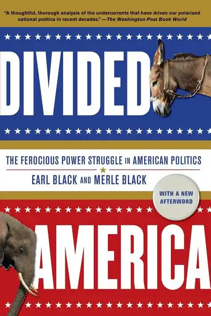 Divided America: The Ferocious Power Struggle in American Politics - Paperback