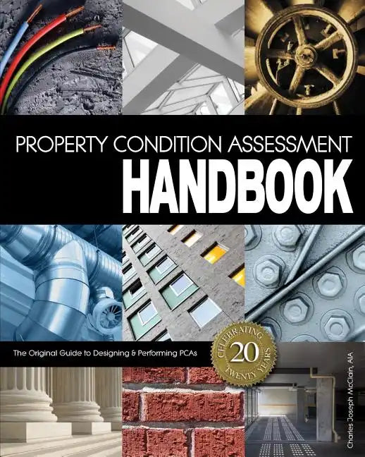 Property Condition Assessment Handbook: Updated 20th Anniversary Edition - Paperback