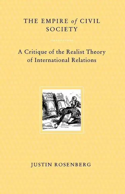 The Empire of Civil Society: A Critique of the Realist Theory of International Relations - Paperback