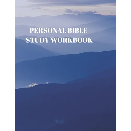 Personal Bible Study Workbook: 116 Pages Formated for Scripture and Study! - Paperback