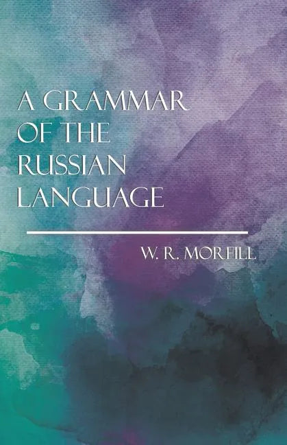 A Grammar of the Russian Language - Paperback