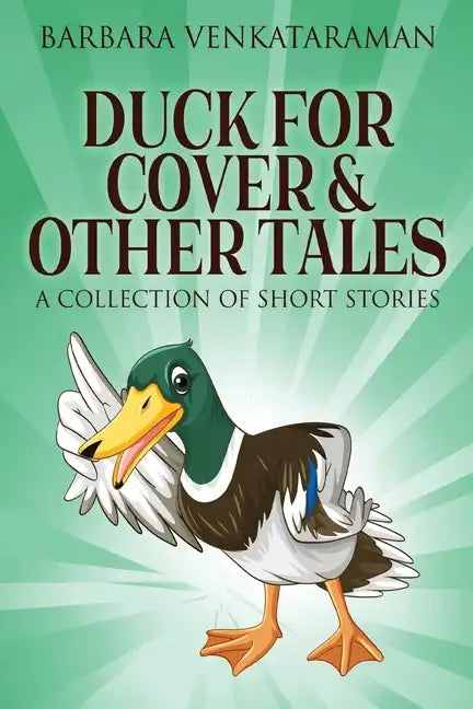 Duck For Cover & Other Tales: A Collection Of Short Stories - Paperback