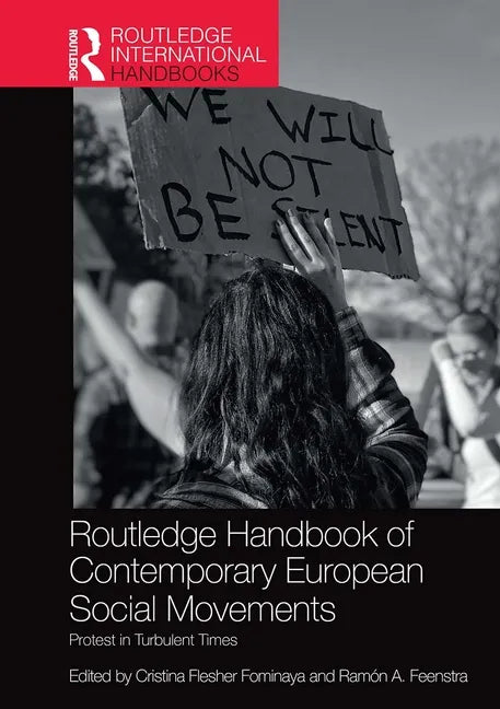 Routledge Handbook of Contemporary European Social Movements: Protest in Turbulent Times - Paperback