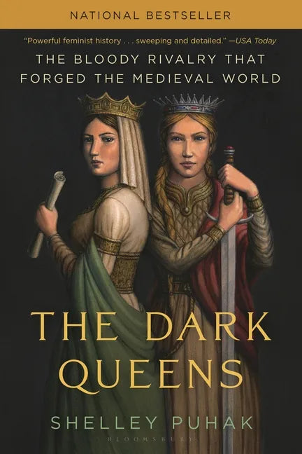 The Dark Queens: The Bloody Rivalry That Forged the Medieval World - Paperback