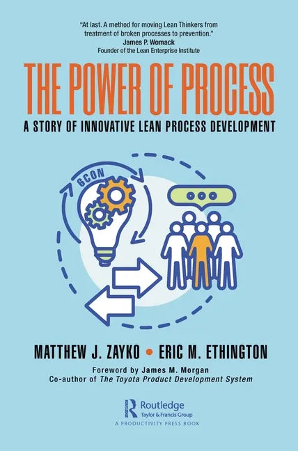 The Power of Process: A Story of Innovative Lean Process Development - Paperback