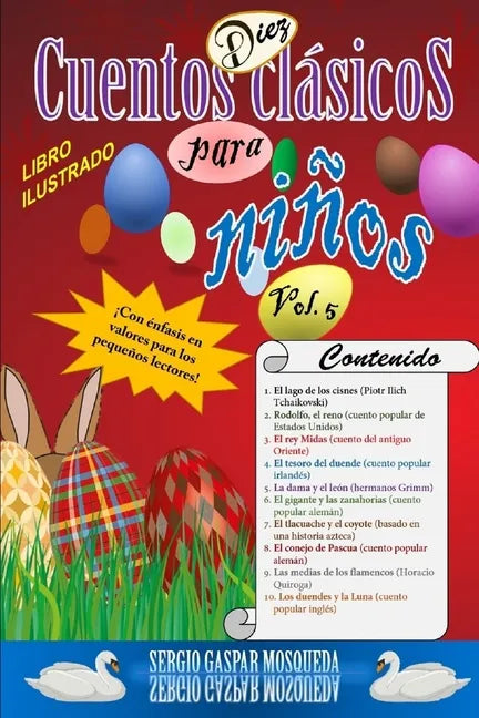 Diez cuentos clásicos para niños Vol. 5: El lago de los cisnes, Rodolfo, el reno, El rey Midas, El tesoro del duende, La dama y el león, El conejo de - Paperback