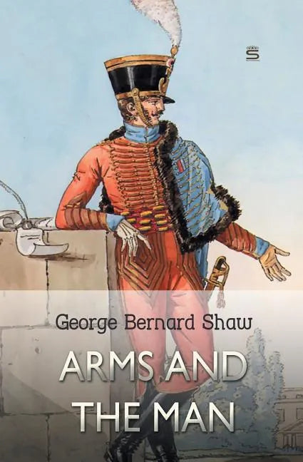 Arms and the Man - Paperback