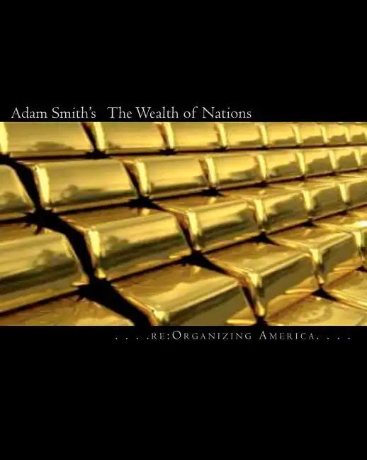 Adam Smith's The Wealth of Nations - Paperback