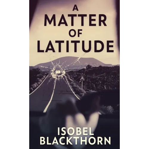 A Matter of Latitude - Hardcover
