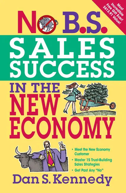 No B.S. Sales Success In The New Economy - Paperback