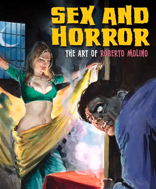 Sex and Horror: The Art of Roberto Molino: Volume 5 - Paperback