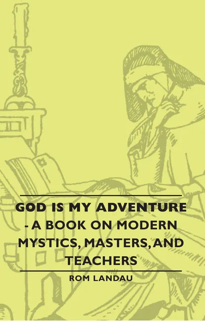God Is My Adventure - A Book on Modern Mystics, Masters, and Teachers - Paperback