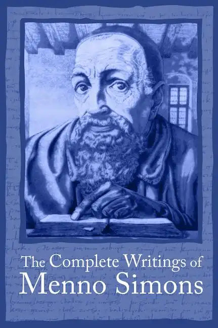 Complete Writings Menno Simons - Paperback