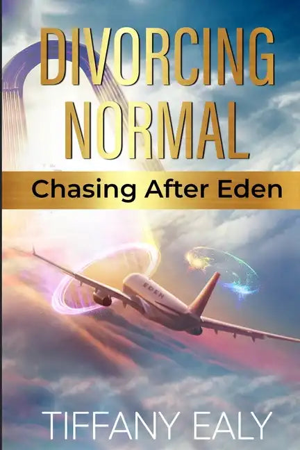 Divorcing Normal Chasing After Eden - Paperback