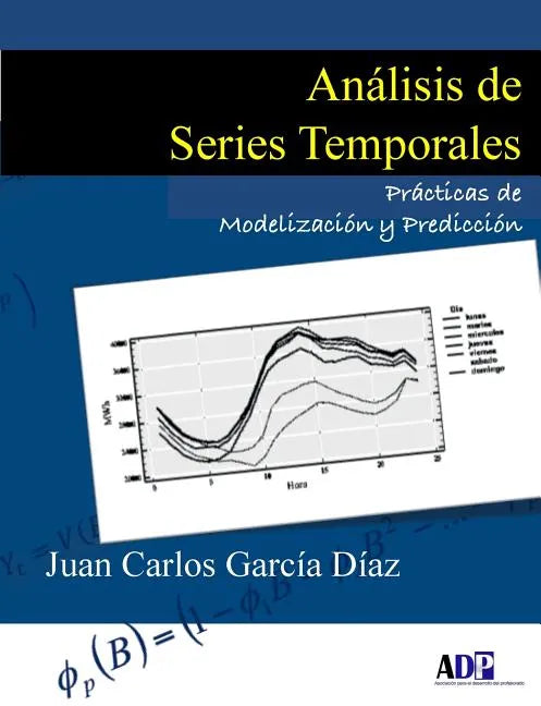 Análisis de Series Temporales: Prácticas de Modelización y Predicción - Paperback