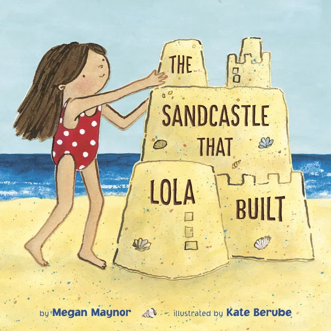 The Sandcastle That Lola Built - Paperback
