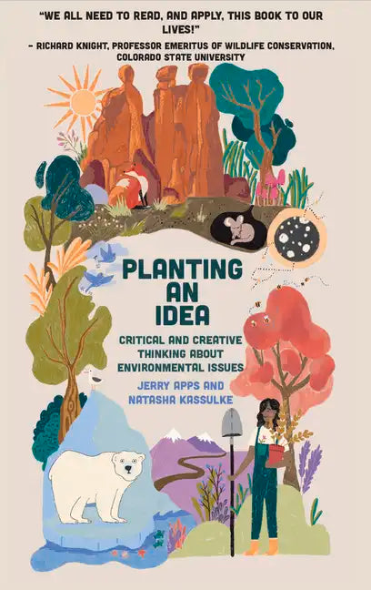 Planting an Idea: Critical and Creative Thinking about Environmental Problems - Paperback